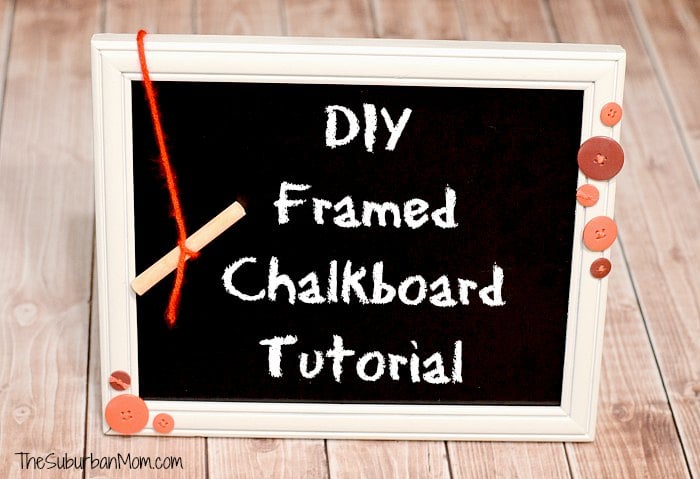 DIY Framed Chalkboard Tutorial