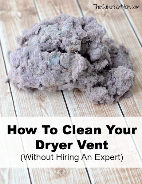 https://www.thesuburbanmom.com/wp-content/uploads/2014/01/How-To-Clean-Your-Dryer-Vent-Lint-Without-Hiring-An-Expert-.jpg