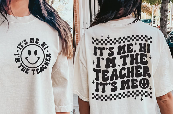 It's Me Hi I'm The Teacher